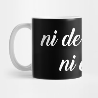 Ni de aqui, ni de alla Mug